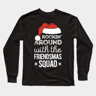 Merry Friendsmas Squad Matching Christmas Party Long Sleeve T-Shirt